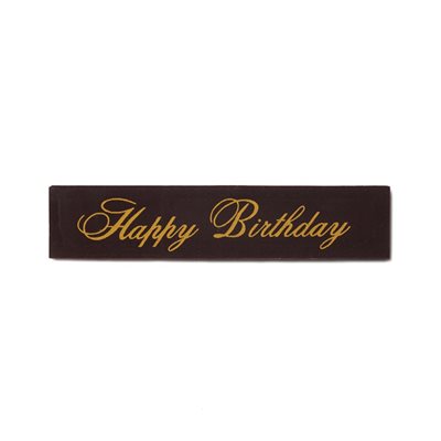 HAPPY BIRTHDAY PLAQUETTE, DARK CHOC, 0.6x2.8"", 140 PC